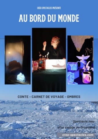 spectacle crea caen normandie grand nord spectacle voyage ailleurs conte carnet de voyage spectacle médiatheque bibliotheque récit voyage jeune public festival théâtre d'ombres groenland arctique